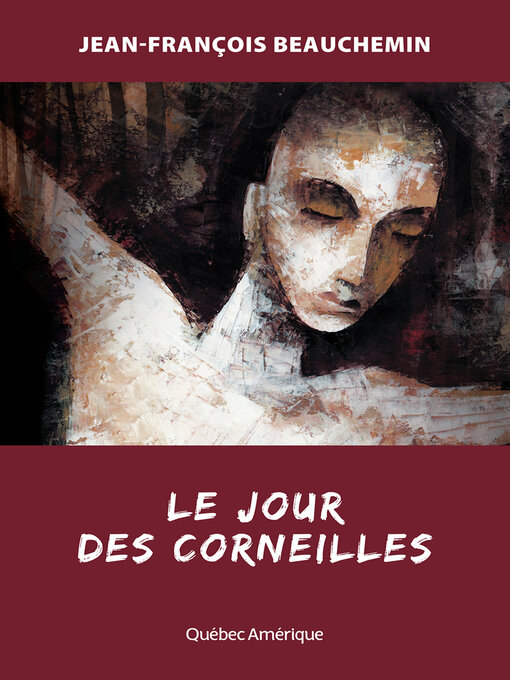 Title details for Le Jour des corneilles by Jean-François Beauchemin - Available